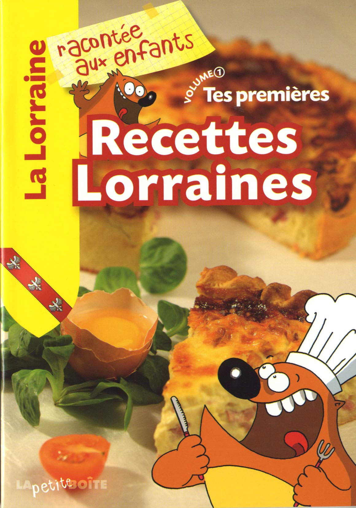 Tes premières recettes lorraines. Vol. 1