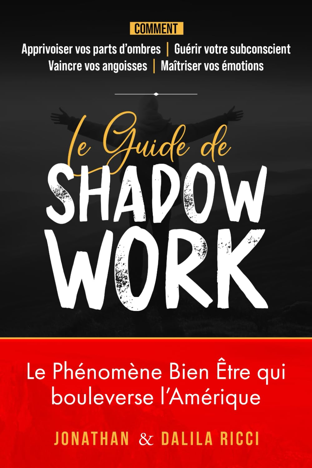 Le Guide de Shadow Work: Comment vaincre votre anxiété et votre stress en maîtrisant vos émotions gr