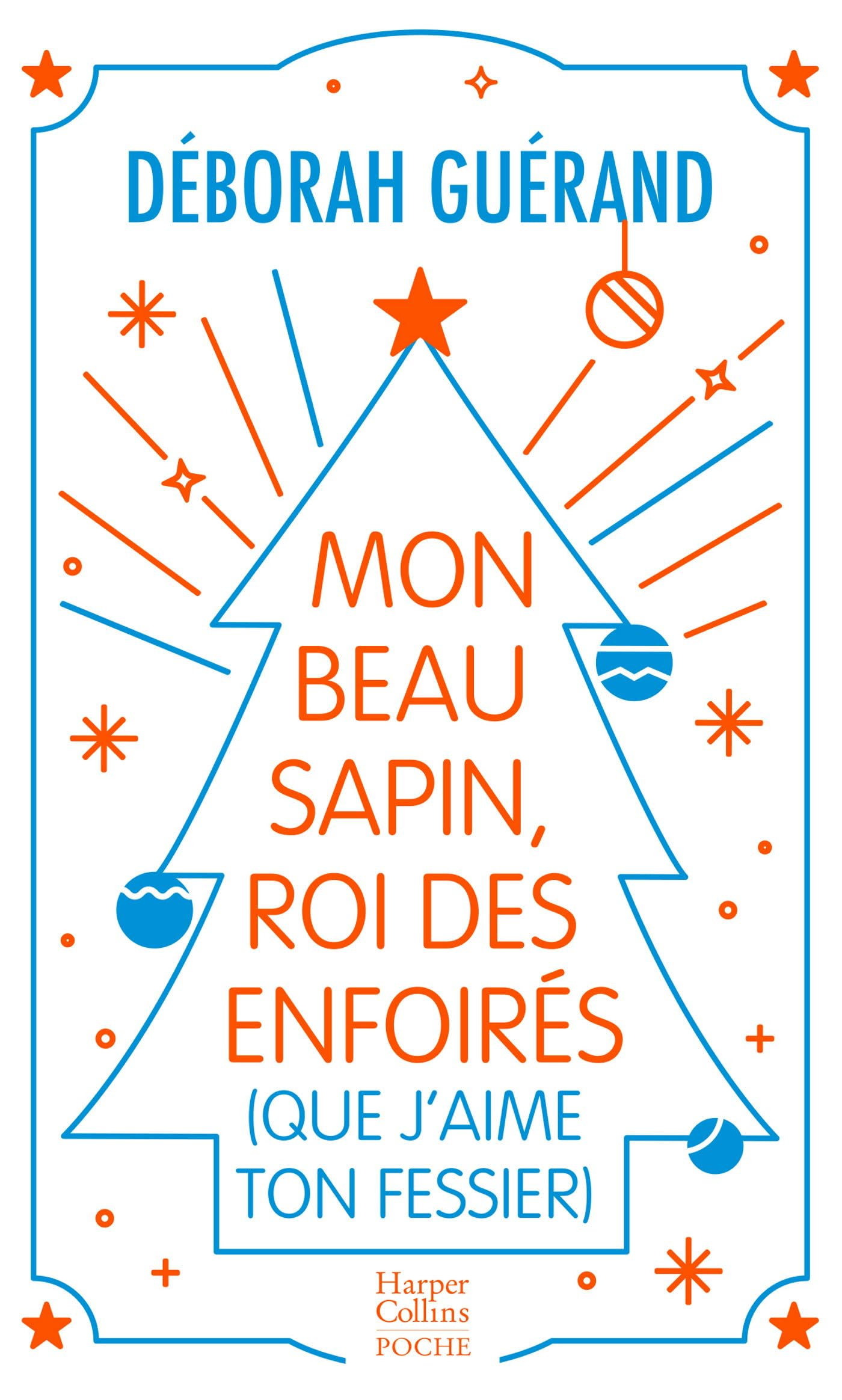 Mon beau sapin, roi des enfoirés (que j'aime ton fessier)