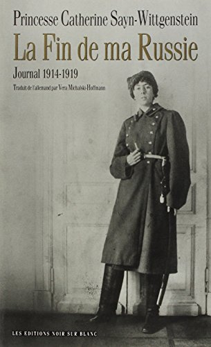 La fin de ma Russie : journal 1914-1919