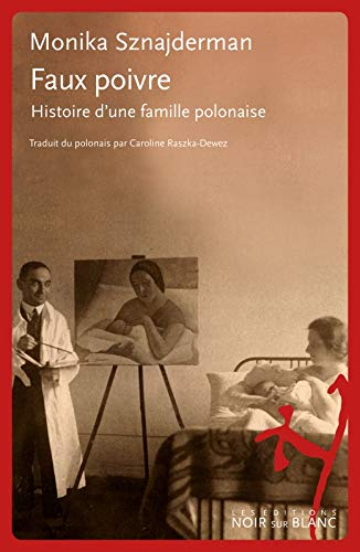Faux poivre : histoire d'une famille polonaise