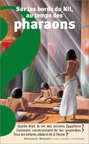 Sur les bords du Nil, au temps des pharaons