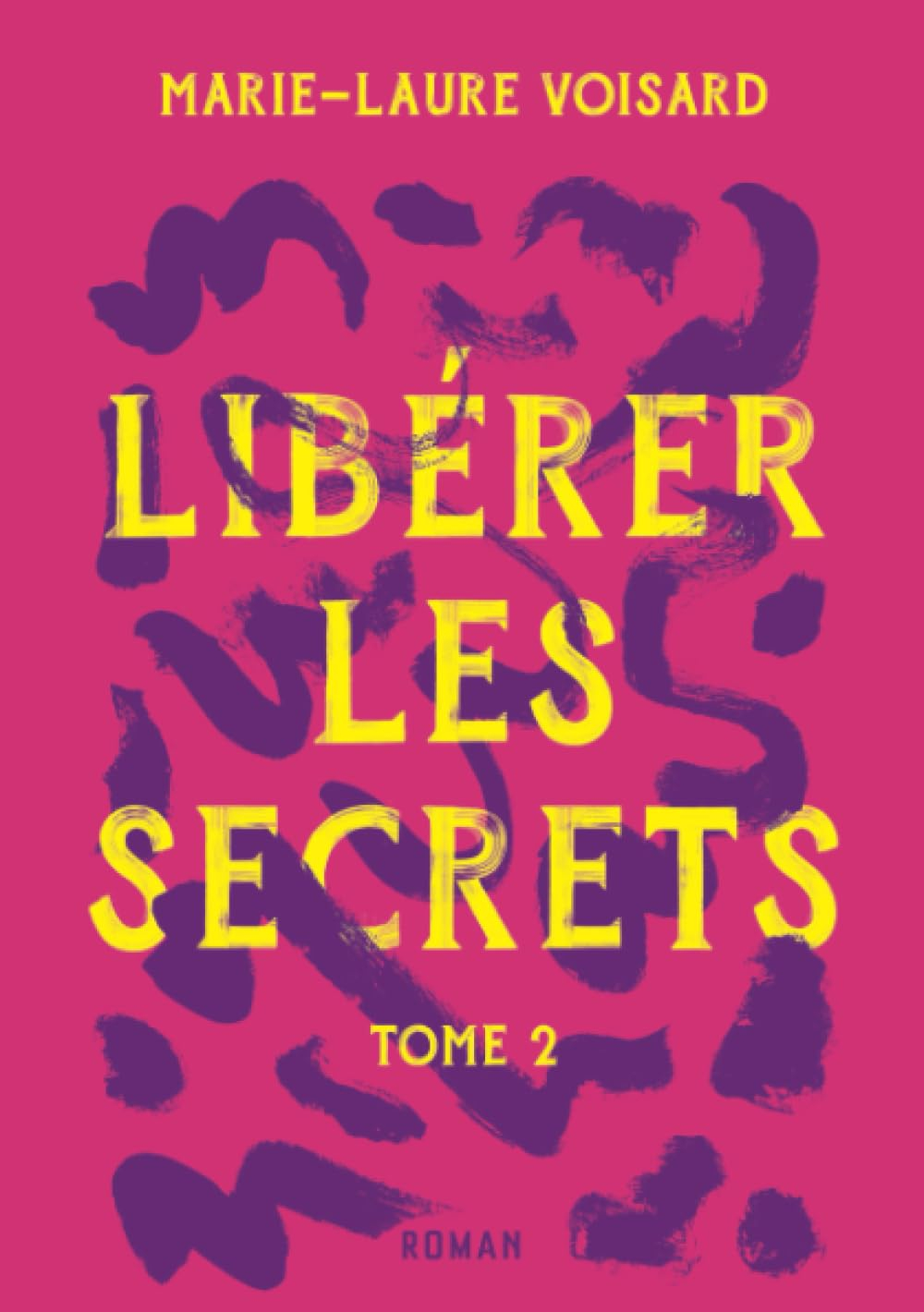 Libérer les Secrets: Tome 2