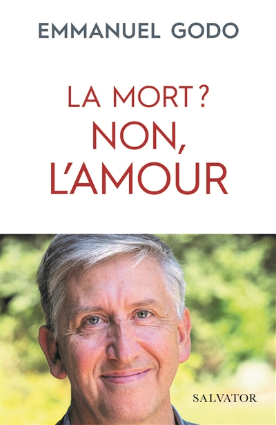 La mort ? : non, l'amour