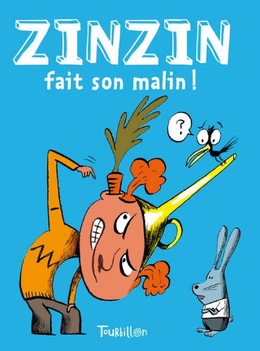 Zinzin. Vol. 1. Zinzin fait son malin !
