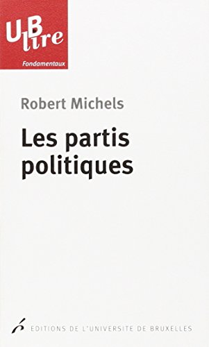 Les partis politiques : essai sur les tendances oligarchiques des démocraties