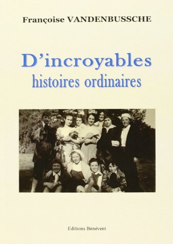 incroyables histoires ordinaires