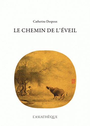 Le chemin de l'éveil : illustré par Le dressage du buffle dans le bouddhisme chan, Le dressage du ch