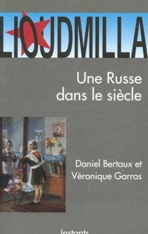 Lioudmilla, une Russe dans le siècle