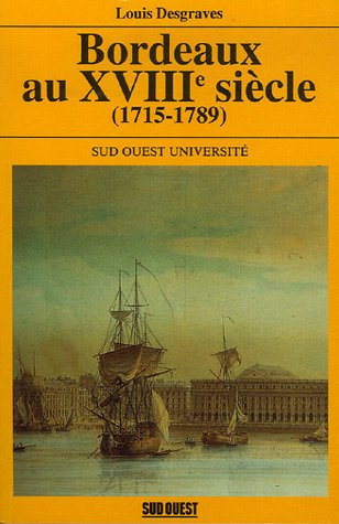 Bordeaux au XVIIIe siècle : 1715-1789