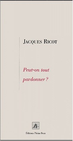 Peut-on tout pardonner ?