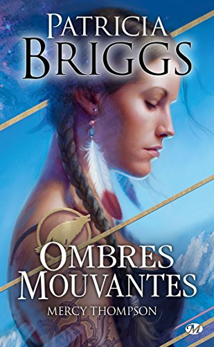 Mercy Thompson. Ombres mouvantes