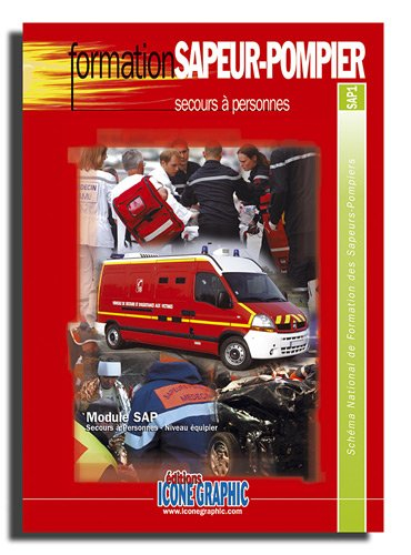 Secours à personnes : module SAP, secours à personnes, niveau équipier : schéma national de formatio