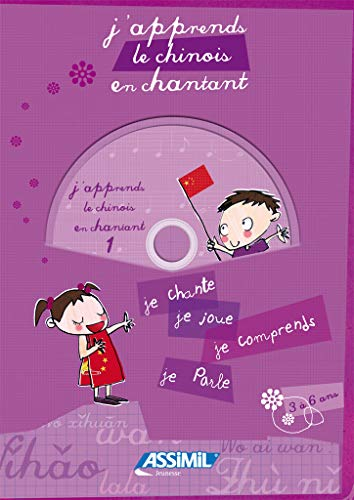 J'apprends le chinois en chantant, 3 à 6 ans : je chante, je joue, je comprends, je parle