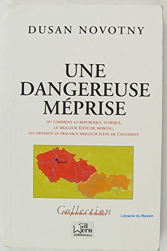 une dangereuse méprise : ou comment la république tchèque, le meilleur élève de moscou, est devenue 