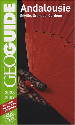 Andalousie : Séville, Grenade, Cordoue : 2008-2009