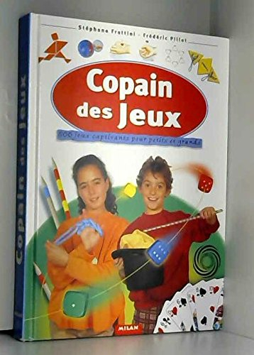 copain des jeux : 500 jeux captivants pour petits et grands