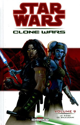 Star Wars : Clone Wars. Vol. 9. Le siège de Saleucami