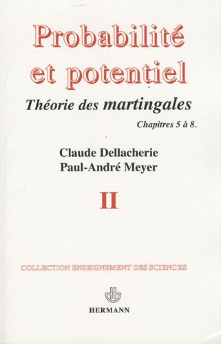 Probabilités et potentiel. Vol. 2. Chapitres V à VIII : théorie des martingales