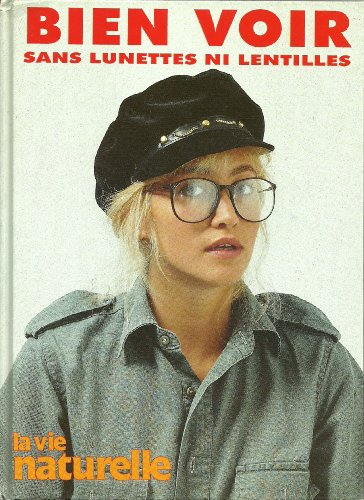 bien voir sans lunettes ni lentilles