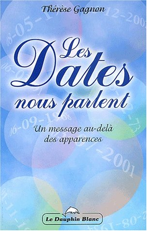 Les Dates nous parlent : messages au-delà des apparences