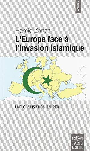 L'Europe face à l'invasion islamique : une civilisation en péril
