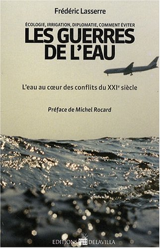 Ecologie, irrigation, diplomatie, comment éviter les guerres de l'eau : l'eau au coeur des conflits 