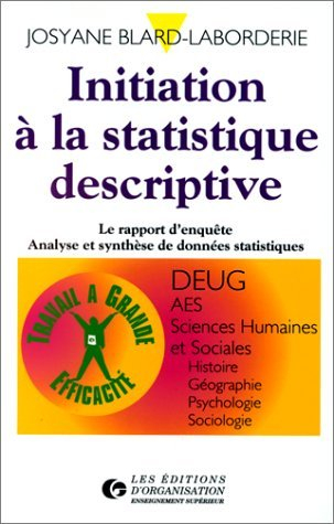 Initiation à la statistique descriptive : le rapport d'enquête, analyse et synthèse de données stati