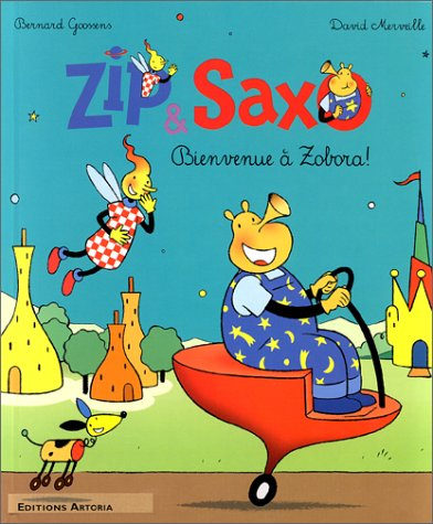 zip et saxo bienvenue à zobora