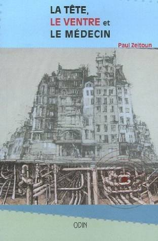 La tête, le ventre et le médecin : témoignage romancé