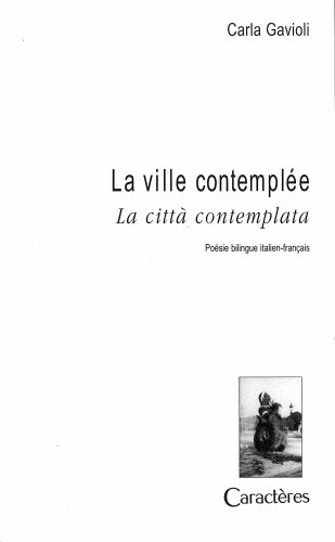 La ville contemplée. La città contemplata