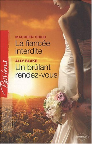 La fiancée interdite. Un brûlant rendez-vous