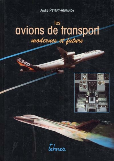 Les avions de transport modernes et futurs