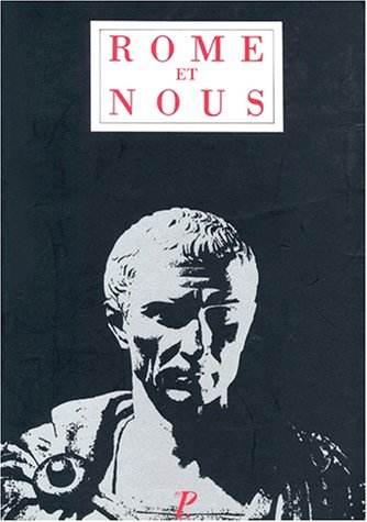 rome et nous : initiation à la littérature et à la civilisation latines