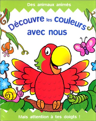 Découvre les couleurs avec nous... mais attention à tes doigts : des animaux animés