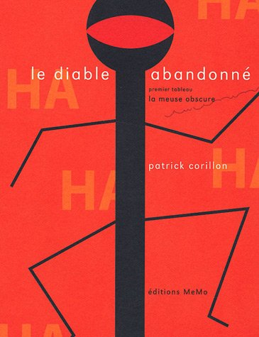 Le diable abandonné. Vol. 1. La Meuse obscure