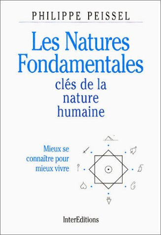 Les natures fondamentales, clé de la nature humaine : mieux se connaître pour mieux vivre