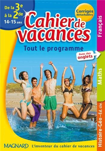Cahier de vacances de la 3e à la 2de, 14-15 ans : tout le programme