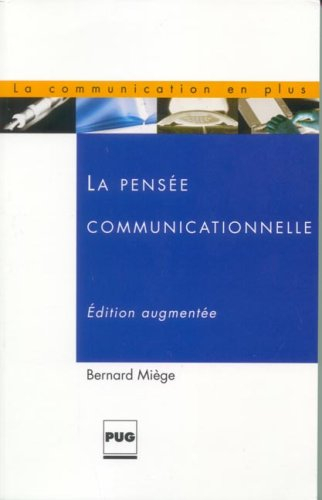 La pensée communicationnelle