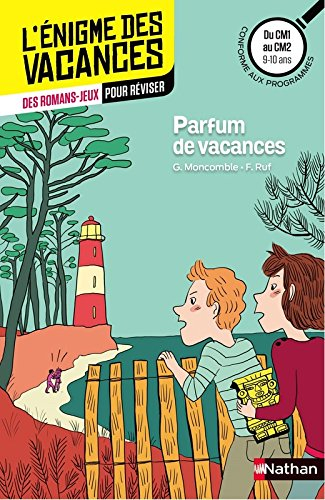 Parfum de vacances : du CM1 au CM2, 9-10 ans : conforme aux programmes