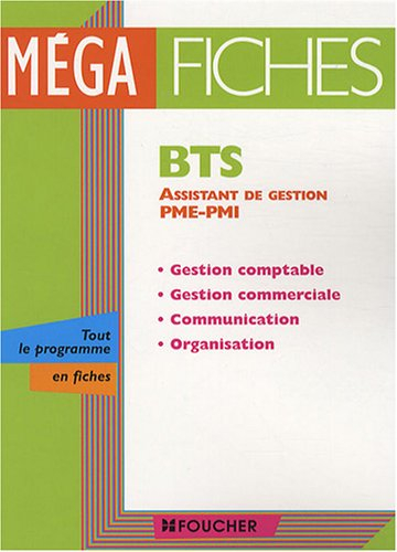 BTS assistant de gestion PME-PMI : gestion comptable, gestion commerciale, communication, organisati