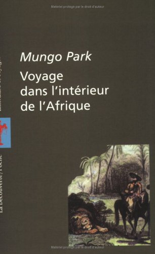 Voyage dans l'intérieur de l'Afrique : 1795-1797