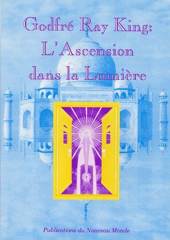 Godfré Ray King : l'ascension dans la lumière