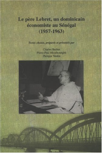 Le père Lebret, un dominicain économiste au Sénégal (1957-1963)