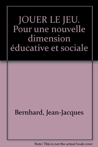 Jouer le jeu : pour une nouvelle dimension éducative et sociale