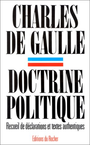 Doctrine politique : recueil de déclarations et de textes authentiques