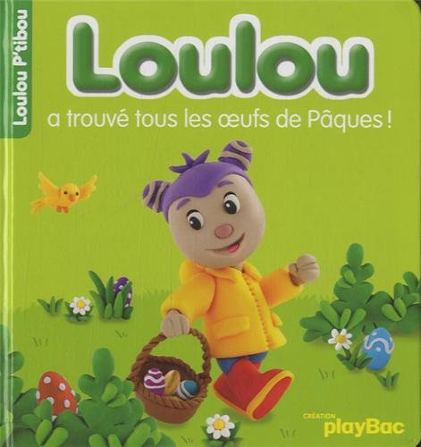 Loulou a trouvé tous les oeufs de Pâques !