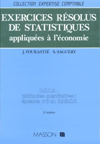 Exercices résolus de statistiques appliquées à l'économie : DECS, méthodes quantitatives I, épreuve 