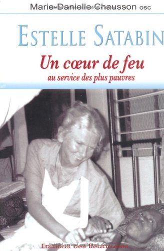 Estelle Satabin : un coeur de feu au service des plus pauvres