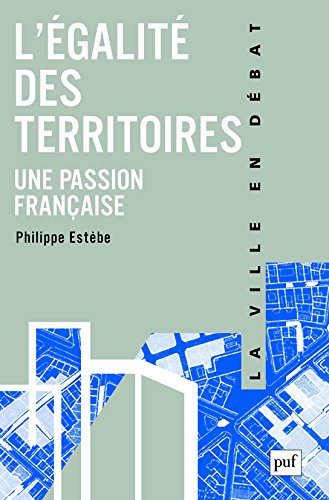 L'égalité des territoires, une passion française